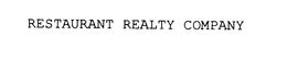 RESTAURANT REALTY COMPANY trademark
