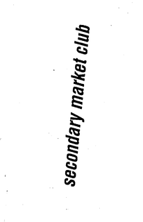 SECONDARY MARKET CLUB trademark