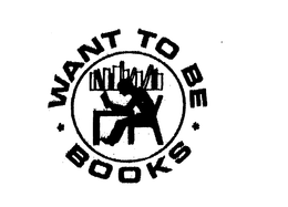 WANT TO BE BOOKS trademark