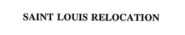 SAINT LOUIS RELOCATION trademark