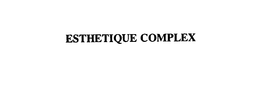 ESTHETIQUE COMPLEX trademark