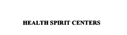 HEALTH SPIRIT CENTERS trademark