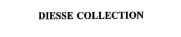 DIESSE COLLECTION trademark