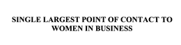 SINGLE LARGEST POINT OF CONTACT TO WOMEN LN BUSINESS trademark