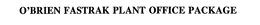O'BRIEN FASTRAK PLANT OFFICE PACKAGE trademark