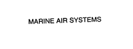MARINE AIR SYSTEMS trademark