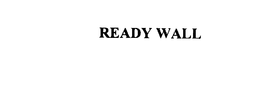 READY WALL trademark