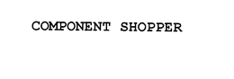 COMPONENT SHOPPER trademark