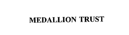 MEDALLION TRUST trademark