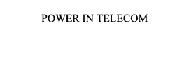 POWER IN TELECOM trademark