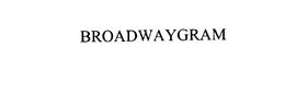 BROADWAYGRAM trademark