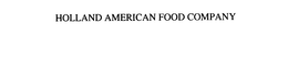 HOLLAND AMERICAN FOOD COMPANY trademark
