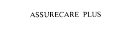 ASSURECARE PLUS trademark