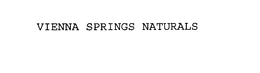VIENNA SPRINGS NATURALS trademark