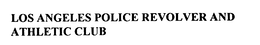 LOS ANGELES POLICE REVOLVER AND ATHLETIC CLUB trademark