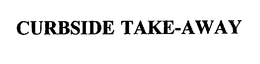 CURBSIDE TAKE-AWAY trademark