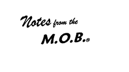 NOTES FROM THE M.O.B. trademark