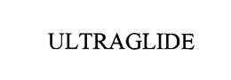 ULTRAGLIDE trademark