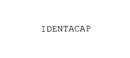 IDENTACAP trademark