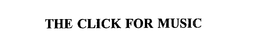 THE CLICK FOR MUSIC trademark