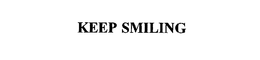 KEEP SMILING trademark