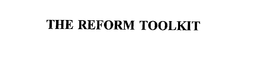 THE REFORM TOOLKIT trademark