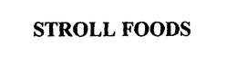 STROLL FOODS trademark