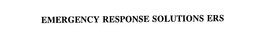 EMERGENCY RESPONSE SOLUTIONS ERS trademark