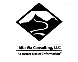 ALTA VIA CONSULTING, LLC "A BETER USE OF INFORMATION" trademark