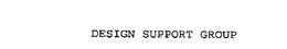 DESIGN SUPPORT GROUP trademark