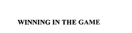 WINNING IN THE GAME trademark