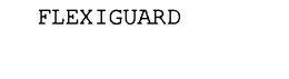 FLEXIGUARD trademark