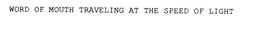 WORD OF MOUTH TRAVELING AT THE SPEED OFLIGHT trademark