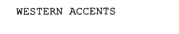 WESTERN ACCENTS trademark