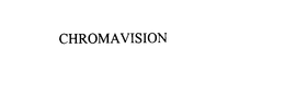 CHROMAVISION trademark