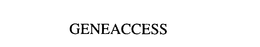 GENEACCESS trademark