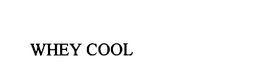 WHEY COOL trademark