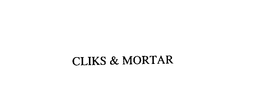 CLIKS & MORTAR trademark