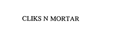 CLIKS N MORTAR trademark