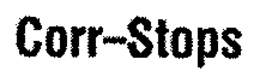 CORR-STOPS trademark