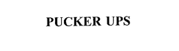PUCKER UPS trademark