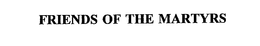 FRIENDS OF THE MARTYRS trademark