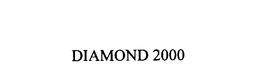 DIAMOND 2000 trademark