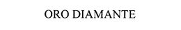 OR0 DIAMANTE trademark