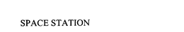 SPACE STATION trademark