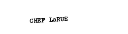 CHEF LARUE trademark