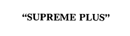 "SUPREME PLUS" trademark