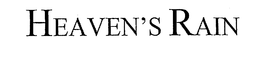 HEAVEN'S RAIN trademark
