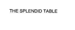 THE SPLENDID TABLE trademark