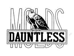 DAUNTLESS MOLDS trademark